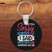 Entschuldigen Sie, was ich gesagt habe, als ich ni Schlüsselanhänger (Vorderseite)