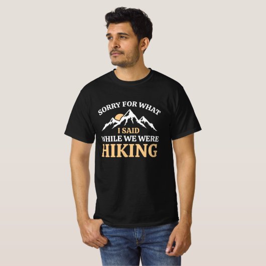Entschuldigen Sie, was ich während des Wanderns ge T-Shirt (Vorne ganz)