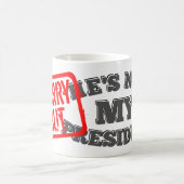 Entschuldigung, aber er ist nicht mein Präsident Kaffeetasse (Mittel)