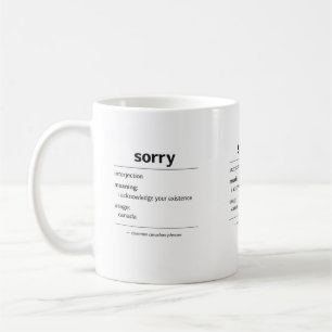 Entschuldigung – Allgemeine kanadische Redewendung Kaffeetasse