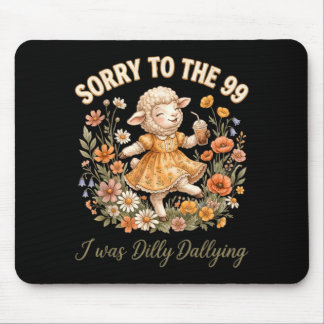 Entschuldigung an die 99, ich habe mich rumgedrück mousepad