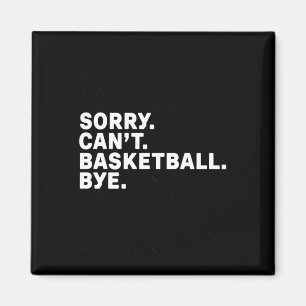 Entschuldigung. Basketball. Tschüss. grafisch Magnet