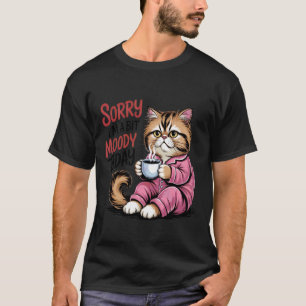 Entschuldigung, bin heute ein bisschen launisch Lu T-Shirt