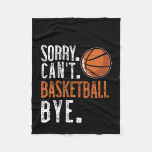 Entschuldigung. Cant. Basketball. Tschüss. 1 Fleecedecke