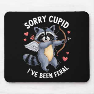Entschuldigung Cupid, ich bin wildes Valentinstag- Mousepad