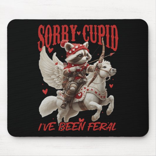 Entschuldigung Cupid, ich war wild Lustiger Waschb Mousepad (Vorne)