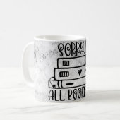 Entschuldigung, dass ich alle gebucht habe kaffeetasse (Vorderseite Links)