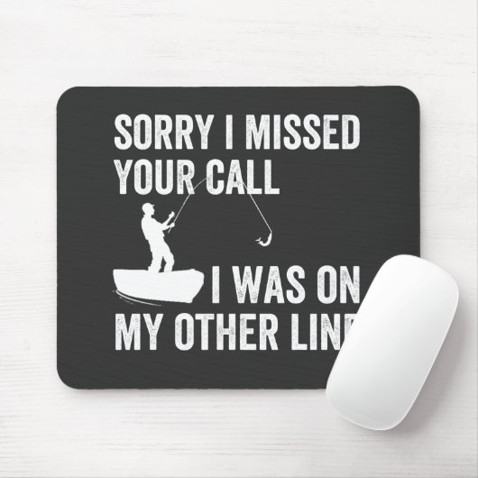 Entschuldigung, dass ich IHREN Anruf verpasst habe Mousepad (Mit Mouse)
