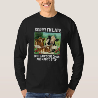 Entschuldigung, dass ich mich verspätet habe, aber T-Shirt