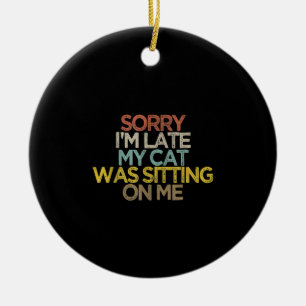 Entschuldigung, dass ich mich verspätet habe, mein keramik ornament