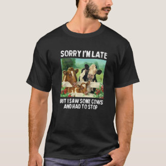 Entschuldigung, dass ich zu spät bin, aber ich hab T-Shirt