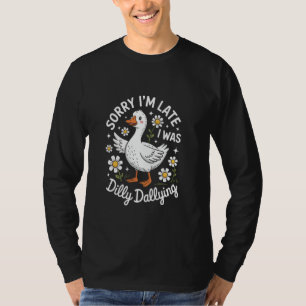 Entschuldigung, dass ich zu spät bin, ich habe get T-Shirt