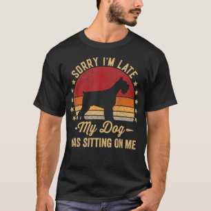 Entschuldigung, dass ich zu spät komme, mein Hund T-Shirt