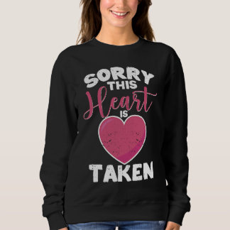 Entschuldigung, dieses Herz ist besetzt Valentinst Sweatshirt