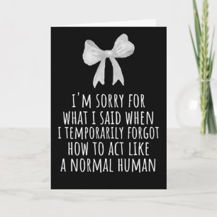 Entschuldigung für das, was ich gesagt habe feiertagskarte