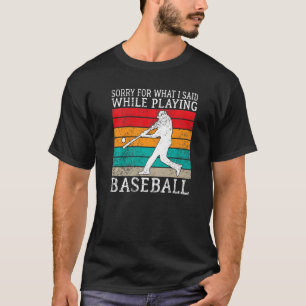 Entschuldigung für das, was ich gesagt habe, währe T-Shirt