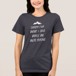Entschuldigung für das, was ich gesagt habe, währe Tri-Blend shirt