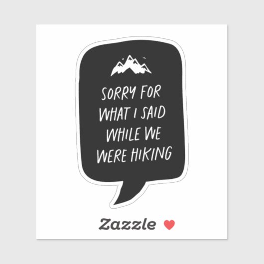 Entschuldigung für das, was ich lustiges Wandern g Aufkleber (Blatt)