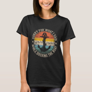 Entschuldigung für das was ich sagte, während ich  T-Shirt