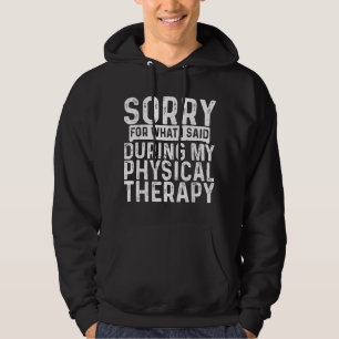 Entschuldigung für das, was ich während meiner Phy Hoodie