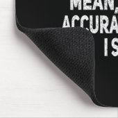 Entschuldigung für die gemeinen schrecklichen Ding Mousepad (Ecke)