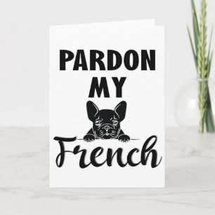 Entschuldigung für mein Französisch - Funny French Karte