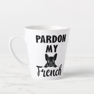 Entschuldigung für mein Französisch - Funny French Milchtasse