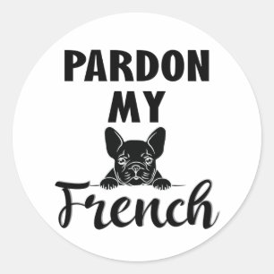 Entschuldigung für mein Französisch - Funny French Runder Aufkleber
