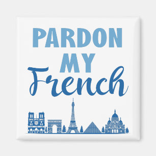 Entschuldigung für mein Französisch - Paris Skylin Magnet