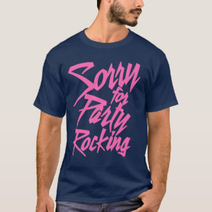 Entschuldigung für Party Rocking Pink Retro T-Shirt