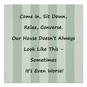 Entschuldigung für unordentliches Haus-Plakat Poster