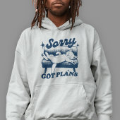 Entschuldigung, habe Pläne T-Shirt