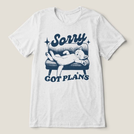 Entschuldigung, habe Pläne Tri-Blend Shirt (Design Vorderseite)