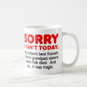 Entschuldigung, heute geht's nicht, lustiger Beche Kaffeetasse