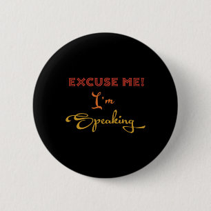 Entschuldigung, ich#39;m Speaking Funny Kamala Har Button