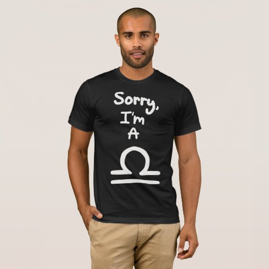 Entschuldigung, ich bin eine Libra T-Shirt (Vorne ganz)