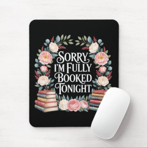 Entschuldigung, ich bin heute Abend ausgebucht  Mousepad