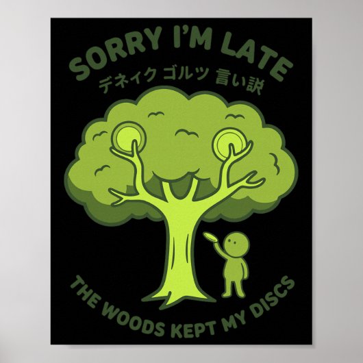 Entschuldigung, ich bin spät dran. Der Wald hat me Poster (Vorne)