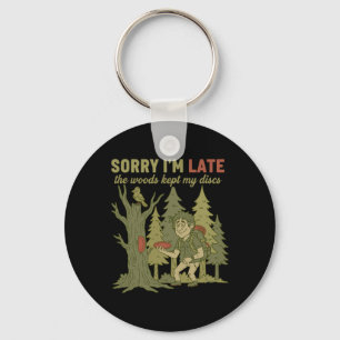 Entschuldigung, ich bin spät dran. Der Wald hat me Schlüsselanhänger
