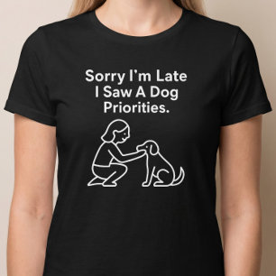 Entschuldigung, ich bin spät dran, ich sah einen H T-Shirt