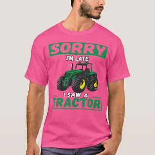 Entschuldigung, ich bin spät dran, ich sah einen T T-Shirt