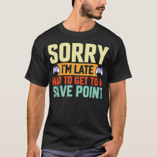 Entschuldigung, ich bin spät dran, musste zu einem T-Shirt