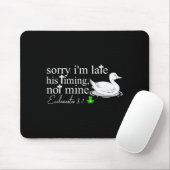 Entschuldigung, ich bin spät dran, seine Terminpla Mousepad (Mit Mouse)