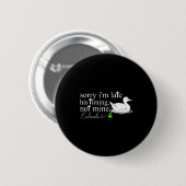 Entschuldigung, ich bin spät dran, seine Zeitplanu Button (Vorne & Hinten)