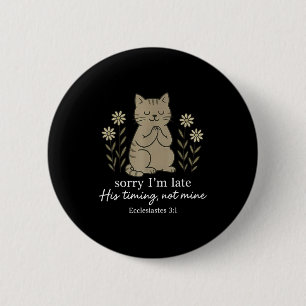 Entschuldigung Ich Bin Spät Seine Zeit Nicht Meine Button