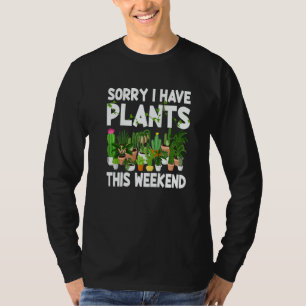 Entschuldigung, ich habe diese Woche Pflanzen Cute T-Shirt