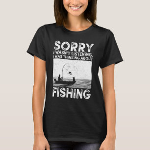 Entschuldigung, ich habe nicht zugehört, ich dacht T-Shirt