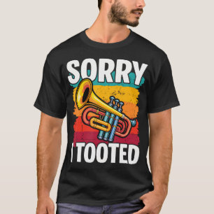 Entschuldigung, ich habe Trompetenmusik Marching B T-Shirt