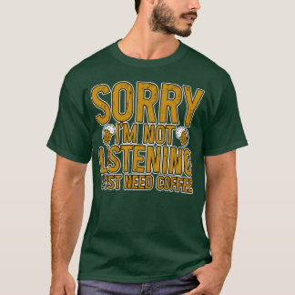 Entschuldigung, ich höre nicht zu. Ich brauche ein T-Shirt