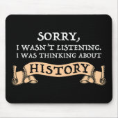 Entschuldigung, ich hörte nicht zu - über Geschich Mousepad (Vorne)